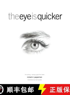 预订 The Eye Is Quicker: Film Editing: Making a Good Film Better [9780941188845]