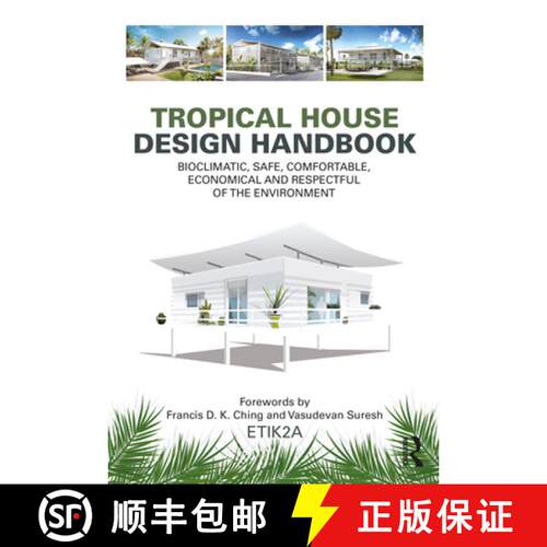 【3-4周达】精装 Tropical House Design Handbook: Bioclimatic, Safe, Comfortable, Economical and Respec... [9781032490083]