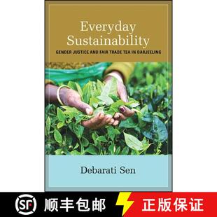 【3-4周达】Everyday Sustainability : Gender Justice and Fair Trade Tea in Darjeeling [9781438467139]
