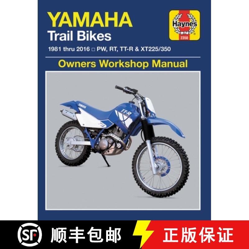 【3-4周达】Yamaha Trail Bikes, 1981-2016 Haynes Repair Manual: Does Not Include 2003 Tt-R90e Models. ... [9781620923313]