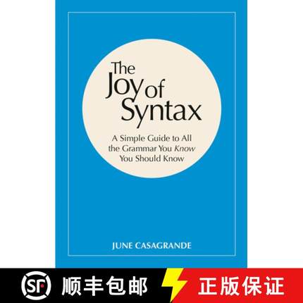 【3-4周达】The Joy of Syntax: A Simple Guide to All the Grammar You Know You Should Know [9780399581069]
