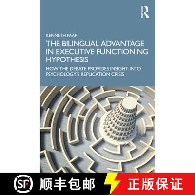 预订 The Bilingual Advantage in Executive Functioning Hypothesis: How the Debate Provides Insight Int... [9781032310992]