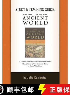 【3-4周达】Study and Teaching Guide: The History of the Ancient World: A Curriculum Guide to Accompan... [9781933339641]