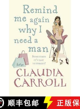 【3-4周达】Remind Me Again Why I Need a Man : a light, funny and fantastic comedy from bestselling au... [9780553819342]