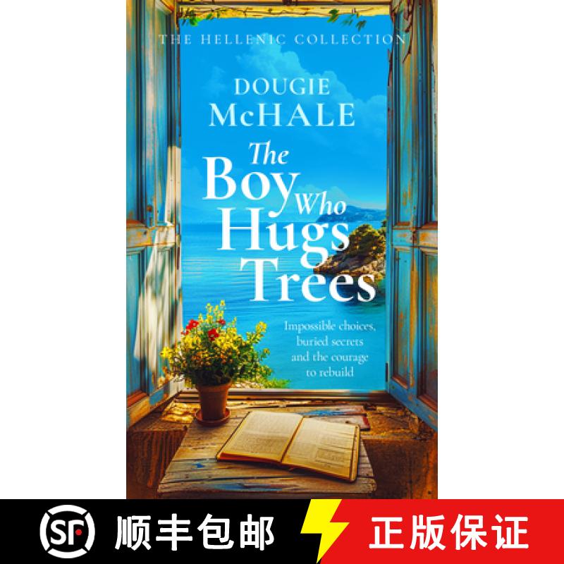 The Boy Who Hugs Trees: A Tale of Love, Loss, and Second Chances in the Sunlit Groves of Corfu [9781036700768]