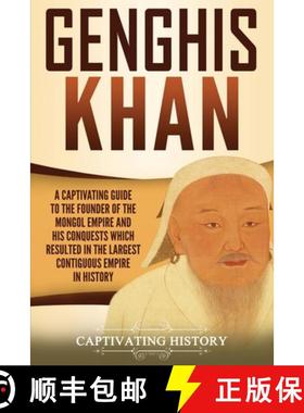 预订 Genghis Khan: A Captivating Guide to the Founder of the Mongol Empire and His Conquests Which Re... [9781950924141]