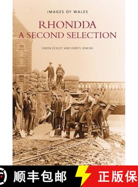 【3-4周达】Rhondda: A Second Selection: Images of Wales [9780752403083]
