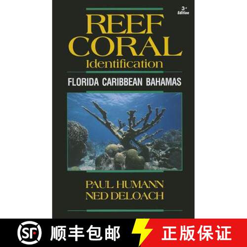 【3-4周达】Reef Coral Identification: Florida Caribbean Bahamas, Including Marine Plants [9781878348548]