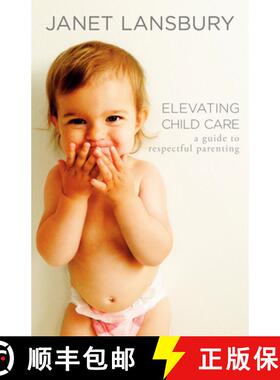 【3-4周达】Elevating Child Care: A Guide to Respectful Parenting [9780593736166]