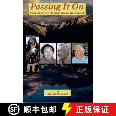 【3-4周达】Passing It on: Voices from the Flathead Indian Reservation [9781934594032]