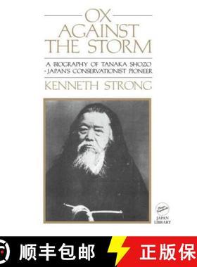 【3-4周达】Ox Against the Storm : A Biography of Tanaka Shozo: Japans Conservationist Pioneer [9781873410141]