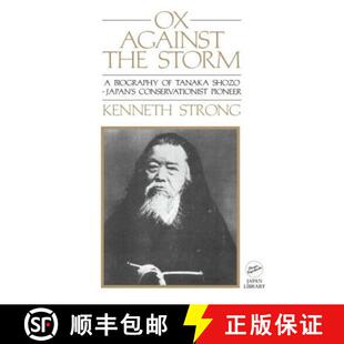 【3-4周达】Ox Against the Storm : A Biography of Tanaka Shozo: Japans Conservationist Pioneer [9781873410141]
