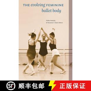 【3-4周达】The Evolving Feminine Ballet Body [9781772123340]