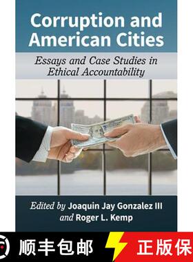 【3-4周达】Corruption and American Cities : Essays and Case Studies in Ethical Accountability [9781476665771]