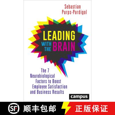 【3-4周达】Leading with the Brain – The 7 Neurobiological Factors to Boost Employee Satisfaction and... [9783593506685]