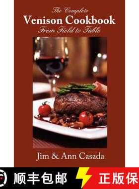 【3-4周达】The Complete Venison Cookbook - From Field to Table [9780985672119]