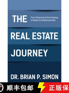 【3-4周达】The Real Estate Journey : From Dreaming and Home Buying to Realty and Entrepreneurship [9781642793628]