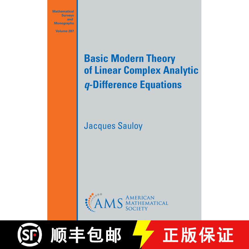 【3-4周达】Basic Modern Theory of Linear Complex Analytic q-Difference Equations [9781470478407]
