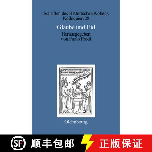 【3-4周达】精装 Glaube und Eid – Treueformeln, Glaubensbekenntnisse und Sozialdisziplinierung zwisch... [9783486559941]