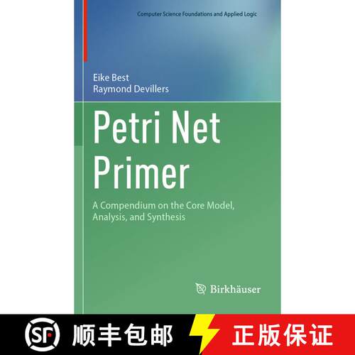 【3-4周达】Petri Net Primer: A Compendium on the Core Model, Analysis, and Synthesis [9783031482809]