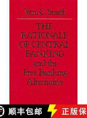 【3-4周达】精装 The Rationale of Central Banking: And the Free Banking Alternative [9780865970861]