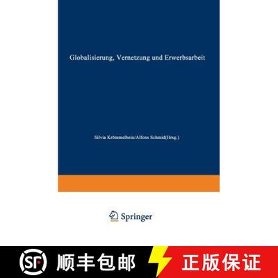 【3-4周达】Globalisierung, Vernetzung und Erwerbsarbeit: Theoretische Zugänge und empirische Entwick... [9783824405312]