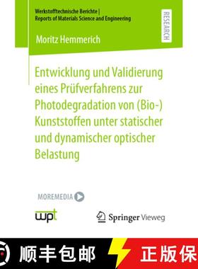 【3-4周达】Entwicklung Und Validierung Eines Prüfverfahrens Zur Photodegradation Von (Bio-)Kunststof... [9783658418304]