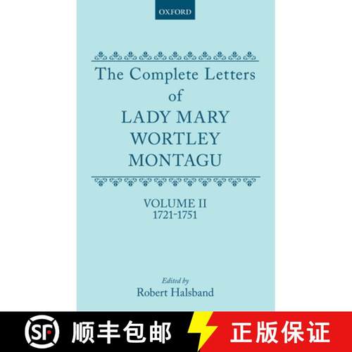 【3-4周达】The Complete Letters of Lady Mary Wortley Montagu: Volume II: 1721-1751 [9780198114550]
