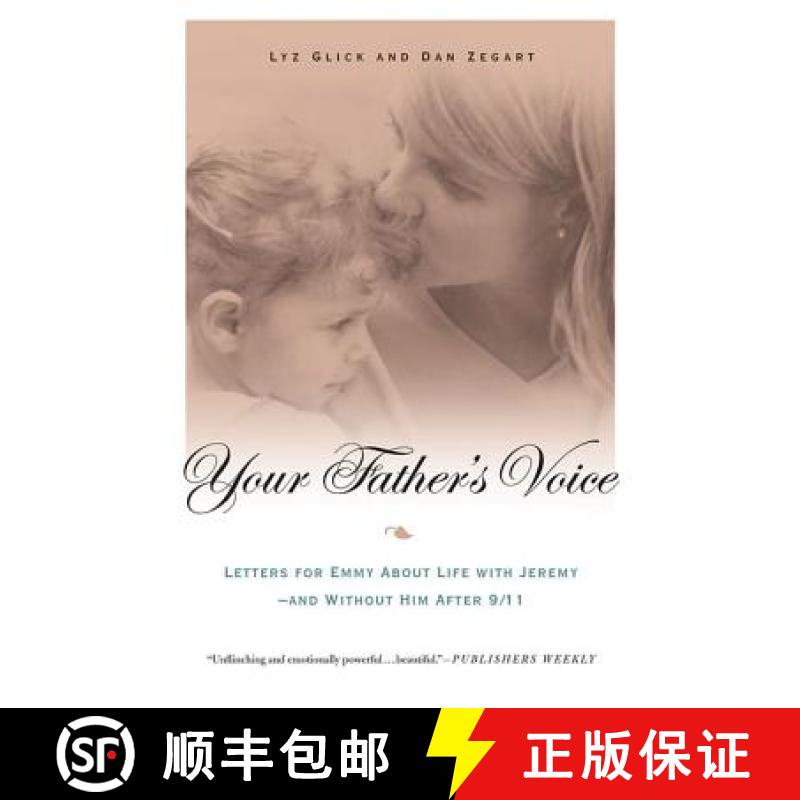 【3-4周达】Your Father's Voice: Letters for Emmy about Life with Jeremy - And Without Him After 9/11 [9780312319229]