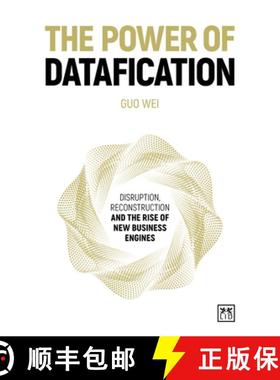 预订 The Power of Datafication: Disruption, Reconstruction and the Rise of New Business Engines [9781915951519]