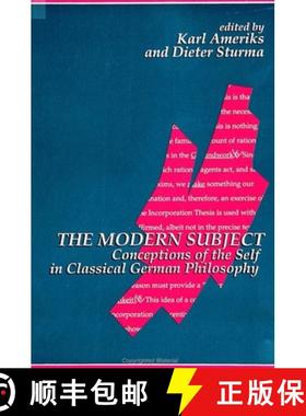 【3-4周达】The Modern Subject : Conceptions of the Self in Classical German Philosophy [9780791427545]