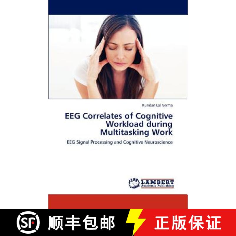 预订 EEG Correlates of Cognitive Workload during Multitasking Work [9783659302244]