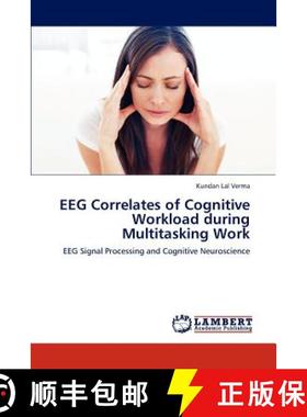 预订 EEG Correlates of Cognitive Workload during Multitasking Work [9783659302244]