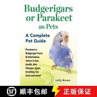【3-4周达】Budgerigars or Parakeet as Pets: Parakeet or Budgerigar Facts & Information, where to buy,... [9781941070772]