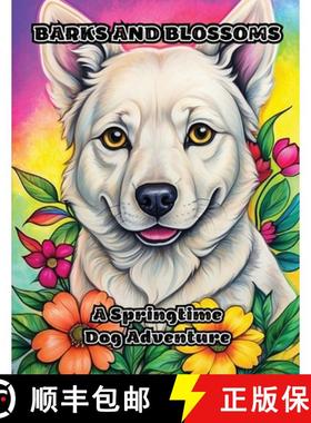【3-4周达】Barks and Blossoms: A Springtime Dog Adventure [9798869088826]