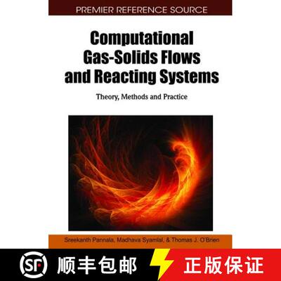 【3-4周达】精装 Computational Gas-Solids Flows and Reacting Systems: Theory, Methods and Practice [9781615206513]