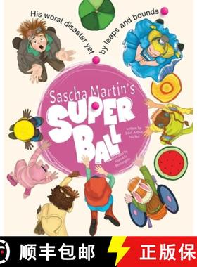 【3-4周达】Sascha Martin's Super Ball: His worst disaster yet, by leaps and bounds [9780648905967]