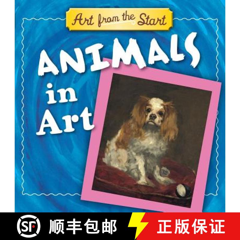 【3-4周达】Animals in Art: Art from the Start [9781935703150]