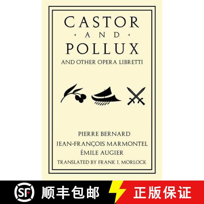 【2-3周达】Castor and Pollux and Other Opera Libretti [9781479400683]