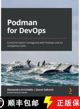 预订 Podman for DevOps: Containerization reimagined with Podman and its companion tools [9781803248233]
