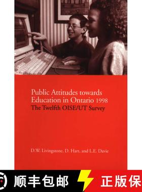 【3-4周达】Public Attitudes Towards Education in Ontario 1998 : The Twelfth OISE/UT Survey [9780802083067]