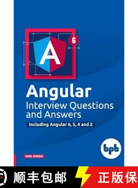 【3-4周达】Angular Interview Questions and Answers: Including Angular 6,5,4 and 2 [9789388176699]
