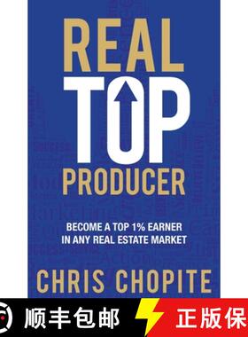 【3-4周达】Real Top Producer: Become a Top 1% Earner in Any Real Estate Market [9781998756520]