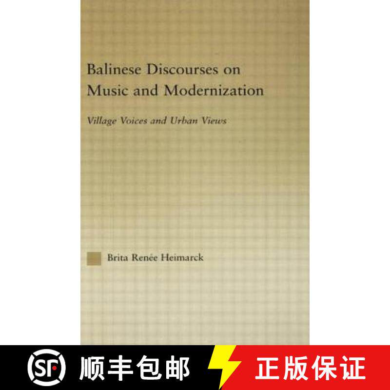 【3-4周达】Balinese Discourses on Music and Modernization : Village Voices and Urban Views [9781138810563]