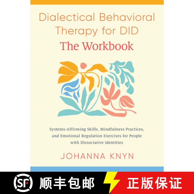 【3-4周达】Dialectical Behavioral Therapy for Did--The Workbook: System-Affirming Skills, Mindfulness... [9798889842415]