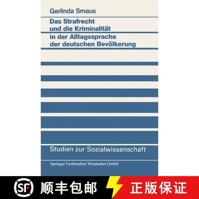 【3-4周达】Das Strafrecht und die Kriminalität in der Alltagssprache der deutschen Bevölkerung [9783663016922]