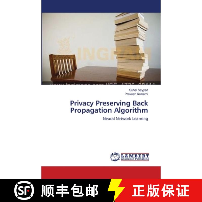 预订 Privacy Preserving Back Propagation Algorithm [9783659219863]