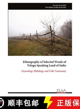 预订 Ethnography of Selected Weeds of Telugu Speaking Land of India [9789999317290]