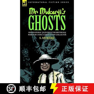 【3-4周达】MR. MUKERJI'S GHOSTS - SUPERNATURAL TALES FROM THE BRITISH RAJ PERIOD BY INDIA'S GHOST STO... [9781846771026]