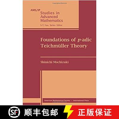 【4周达】Foundations of p-adic Teichmuller Theory [9781470412265]